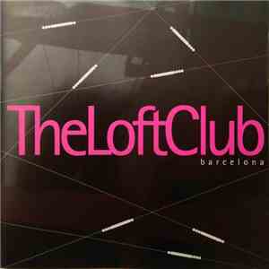 Various - The Loft Club Barcelona