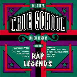 Various - True School - Lyrical Lessons From The Rap Legends Vol. 3