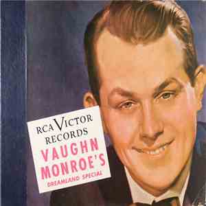 Vaughn Monroe And His Orchestra - Vaughn Monroe's Dreamland Special