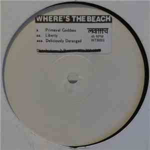Where's The Beach - Primeval Goddess