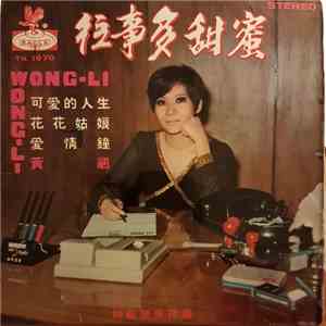 Wong-Li - 往事多甜蜜