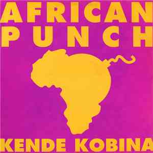African Punch Featuring Full Effect  - Kendeko Bina