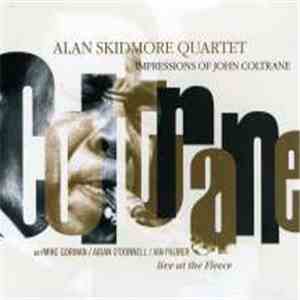 Alan Skidmore Quartet - Impressions Of John Coltrane