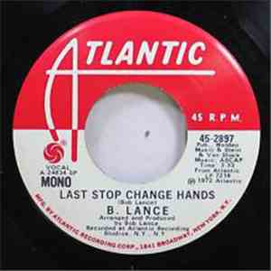 B. Lance - Last Stop Change Hands / Last Stop Chang