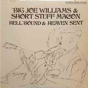 Big Joe Williams & Short Stuff Macon - Hell Bound & Heaven Sent