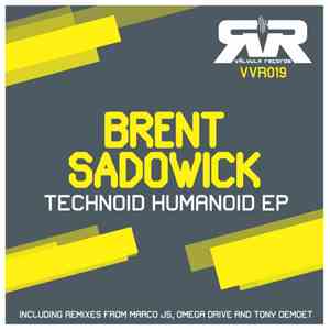 Brent Sadowick - Technoid Humanoid EP