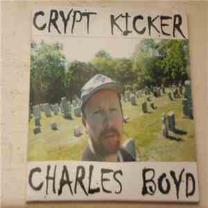 Charles Boyd  - Crypt Kicker