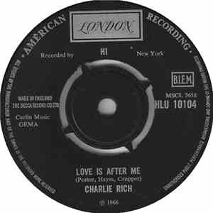 Charlie Rich - Love Is After Me