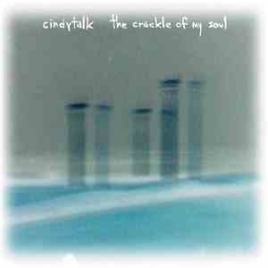 Cindytalk - The Crackle Of My Soul
