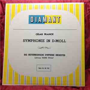 César Franck ‎– Das Oesterreichische Symphonie Orchester, Hans Wolf  - Symp ...