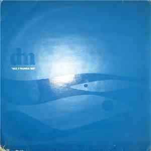 dm - All I Wanna Do