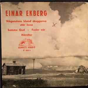 Einar Ekberg - Någonstans Bland Skuggorna Står Jesus