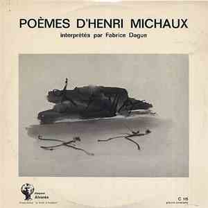 Fabrice Dague - Poemes D'henri Michaux