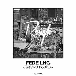Fede Lng - Driving Bodies