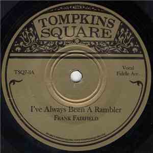Frank Fairfield - I've Always Been A Rambler