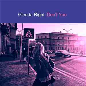 Glenda Right - Don't You