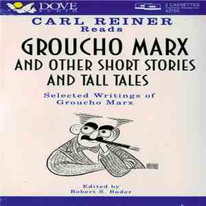 Groucho Marx, Carl Reiner - Reads Goucho Marx And Other Short Stories And T ...