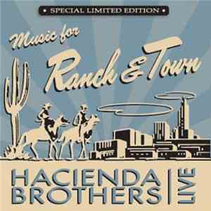 Hacienda Brothers - Music For Ranch & Town
