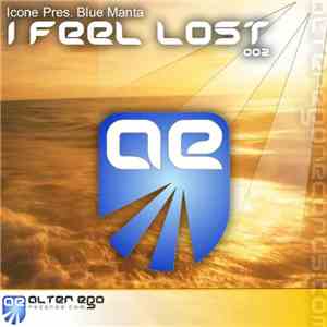Icone Pres. Blue Manta - I Feel Lost
