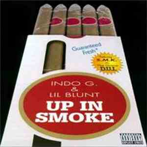 Indo G. & Lil Blunt - Up In Smoke