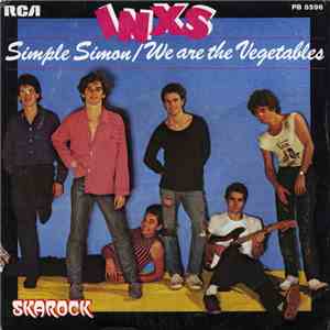 INXS - Simple Simon / We Are The Vegetables