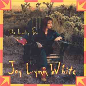 Joy Lynn White - The Lucky Few