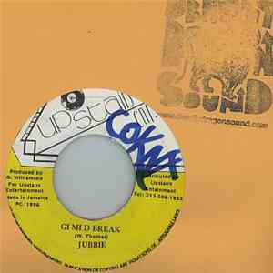 Jubbie - Gi Mi D Break