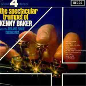 Kenny Baker With The Roland Shaw Orchestra - The Spectacular Trumpet Of Ke ...