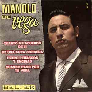 Manolo De Vega - Cuanto Me Acuerdo De Ti