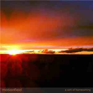 Motionfield - A Sort Of Homecoming