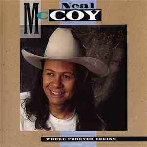 Neal McCoy - Where Forever Begins