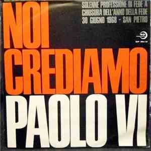 Pope Paul VI - Noi Crediamo