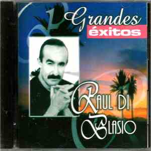 Raúl Di Blasio - Grandes Exitos