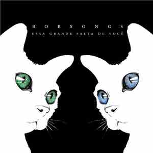 Robsongs - Essa Grande Falta De Você