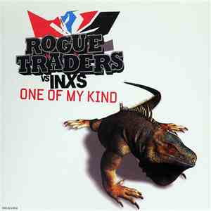 Rogue Traders vs INXS - One Of My Kind