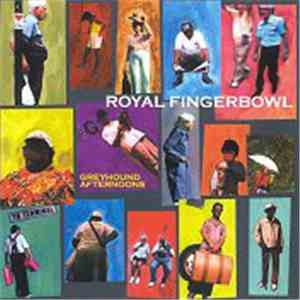 Royal Fingerbowl - Greyhound Afternoons