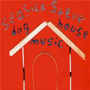 Seasick Steve - Dog House Music