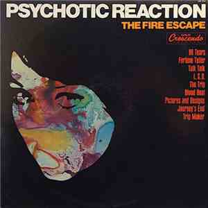 The Fire Escape - Psychotic Reaction
