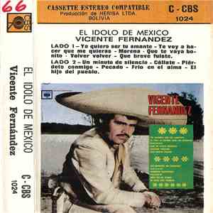 Vicente Fernandez - El Idolo De Mexico