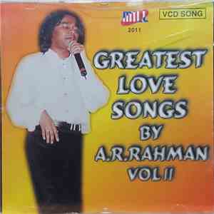 A.R. Rahman - Greatest Love Songs By A.R. Rahman Vol II