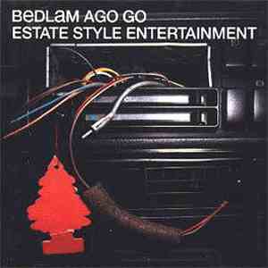 Bedlam Ago Go - Estate Style Entertainment