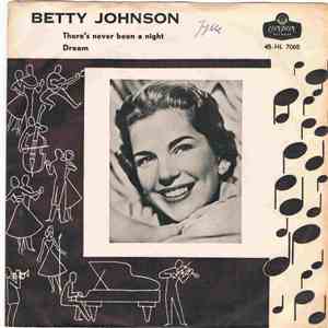 Betty Johnson - There's Never Been A Night / Dream