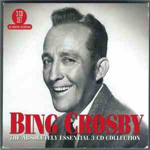 Bing Crosby - The Absolutely Essential 3 CD Collection