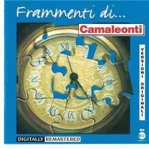 Camaleonti - Framenti Di ...Camaleonti -  Versioni Originali