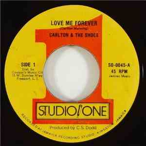 Carlton & The Shoes - Love Me Forever