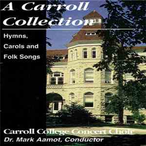 Carroll College Concert Choir - A Carroll Collection