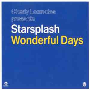Charly Lownoise Presents Starsplash - Wonderful Days