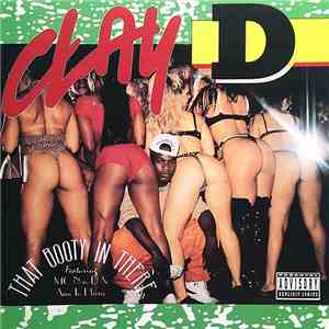 Clay D Featuring MC Nas-D & Aim To Please - That Booty In There