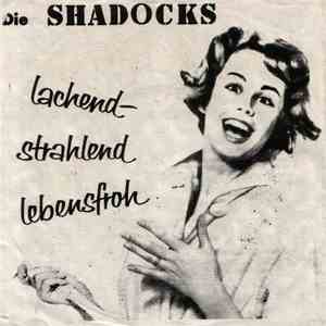 Die Shadocks - Lachend Strahlend Lebensfroh