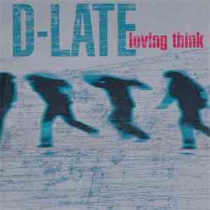 D-Late - Loving Think
